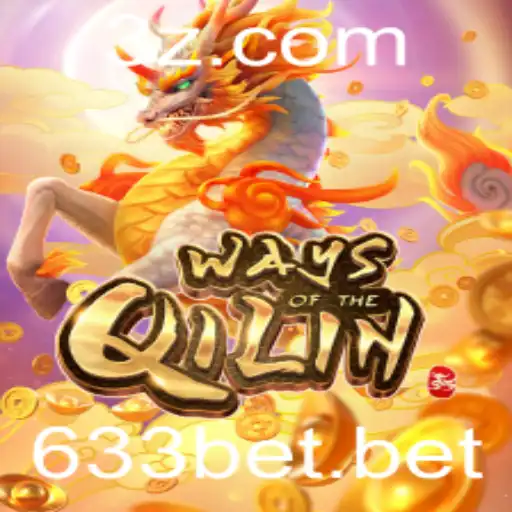 Explorando o Mundo do Jogo WaysoftheQilin no 633bet